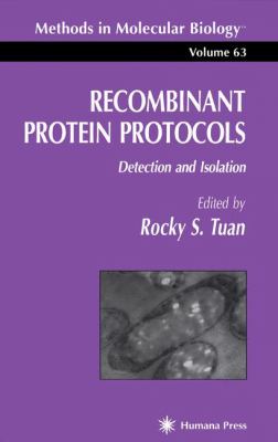 Recombinant Protein Protocols : Detection and Isolation