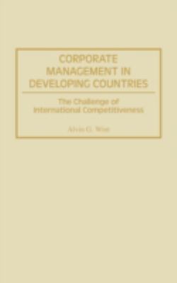 Corporate Management in Developing Countries : The Challenge of International Competitiveness