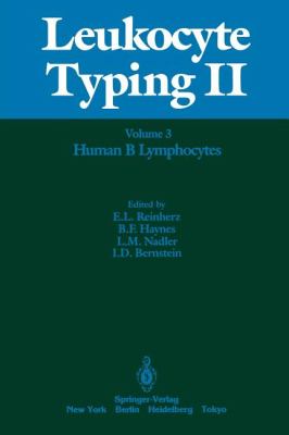 Leukocyte Typing II : Volume 3 Human Myeloid and Hematopoietic Cells