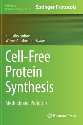 Cell-Free Protein Synthesis : Methods and Protocols