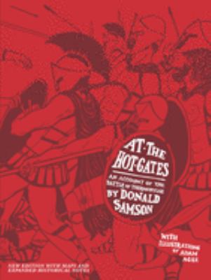 At the Hot Gates : An Account of the Battle of Thermopylae