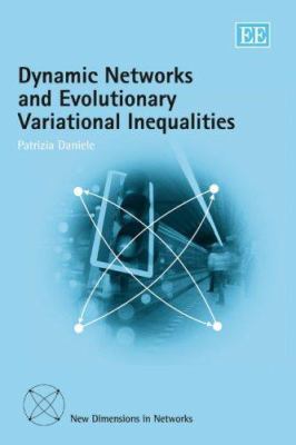 Dynamic Networks and Evolutionary Variational Inequalities