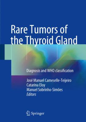 Rare Tumors of the Thyroid Gland : Diagnosis and WHO Classification