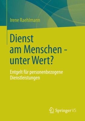 Dienst Am Menschen - Unter Wert? : Entgelt Für Personenbezogene Dienstleistungen