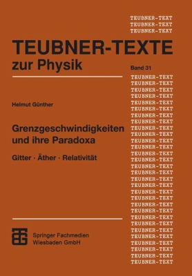 Grenzgeschwindigkeiten und Ihre Paradoxa : Gitter, Äther, Relativität