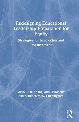 Redesigning Educational Leadership Preparation for Equity