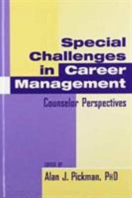 Special Challenges in Career Management : Counselor Perspectives