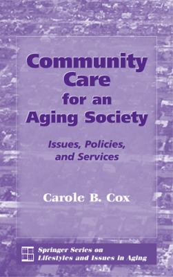 Community Care for an Aging Society : Issues, Policy, and Services