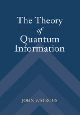 The Theory of Quantum Information