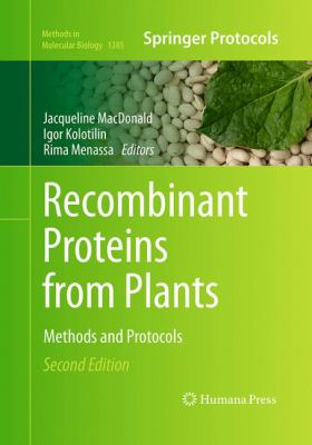 Recombinant Proteins from Plants : Methods and Protocols