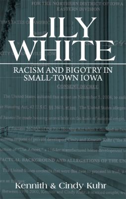 Lily White : Racism and Bigotry in Small-Town Iowa