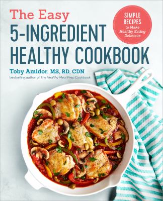 Easy 5-Ingredient Healthy Cookbook