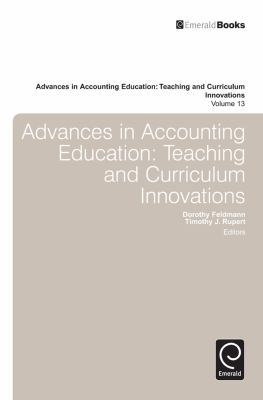 Advances in Accounting Education : Teaching and Curriculum Innovations