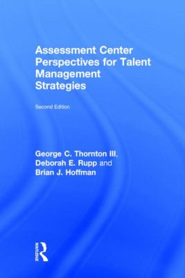 Assessment Center Perspectives for Talent Management Strategies : 2nd Edition