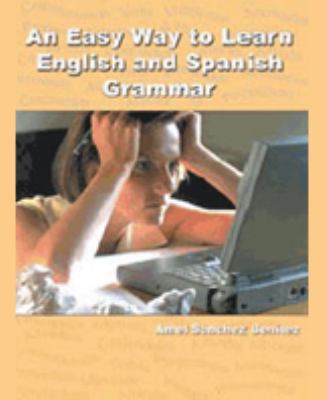 An Easy Way to Learn English and Spanish Gramar