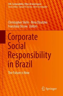Corporate Social Responsibility in Brazil : The Future Is Now