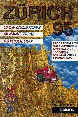 Zurich 1995 : Open Questions in Analytical Psychology