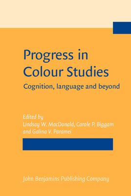 Progress in Colour Studies : Cognition, Language and Beyond