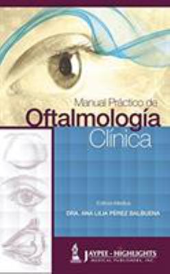 Manual Practico de Oftalmologia Clinica