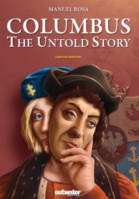 COLUMBUS - the Untold Story : A Fraud of History and a History of Fraud