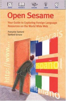 Open Sesame : Your Guide to Exploring Foreign Language Resources on the World Wide Web