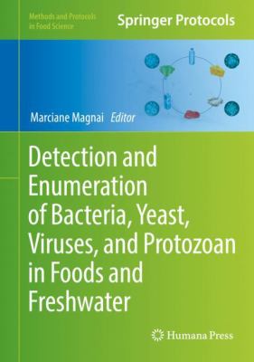 Detection and Enumeration of Bacteria, Yeast, Viruses, and Protozoan in Foods and Freshwater