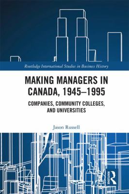 Making Managers in Canada, 1945-1990