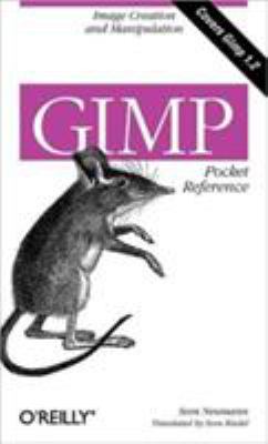 GIMP Pocket Reference : Image Creation and Manipulation