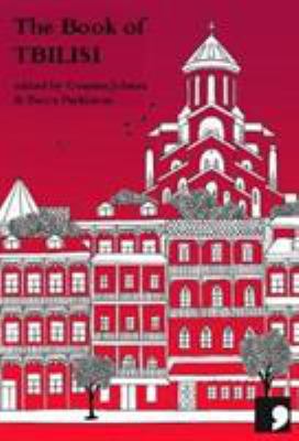 The Book of Tbilisi : A City in Short Fiction