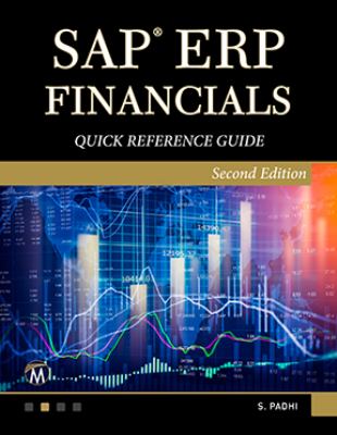SAP ERP Financials : Quick Reference Guide