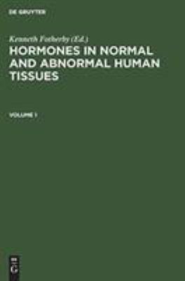 Hormones in Normal and Abnormal Human Tissues