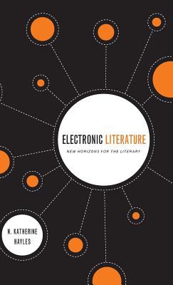 Electronic Literature : New Horizons for the Literary