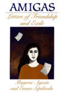 Amigas : Letters of Friendship and Exile