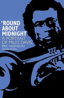 Round about Midnight : A Portrait of Miles Davis