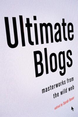 Ultimate Blogs : Masterworks from the Wild Web