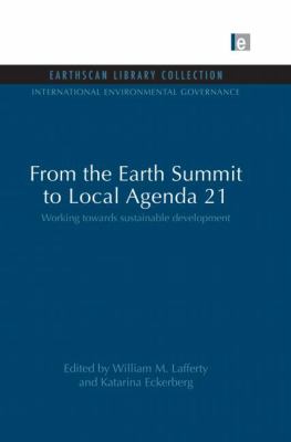 From the Earth Summit to Local Agenda 21 : Working Towards Sustainable Development