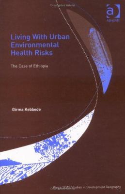 Living with Urban Environmental Health Risks : The Case of Ethiopia