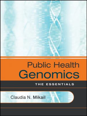 Public Health Genomics : The Essentials