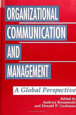 Organizational Communication and Management : A Global Perspective