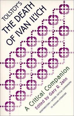 Tolstoy's the Death of Ivan Ilich : A Critical Companion