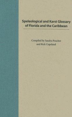 Speleological and Karst Glossary of Florida and the Caribbean
