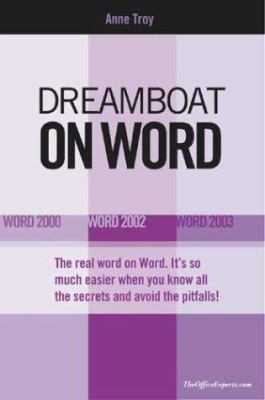 Dreamboat on Word : Word 2000, Word 2002, Word 2003