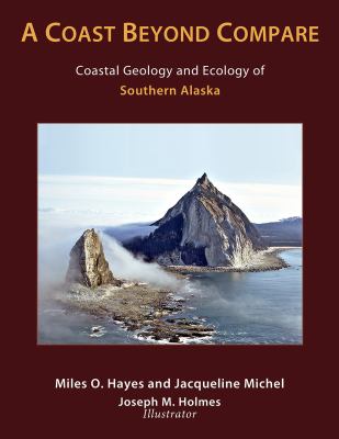 A Coast Beyond Compare : Coastal Geography and Ecology of Southern Alaska