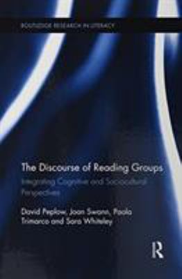 The Discourse of Reading Groups : Integrating Cognitive and Sociocultural Perspectives