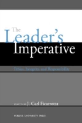 The Leader's Imperative : Ethics, Integrity, and Responsibility