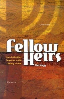 Fellow Heirs : Jews and Gentiles Together in the Family of God