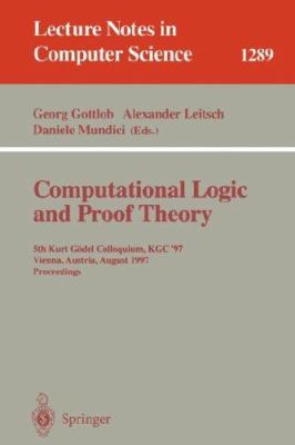 Computational Logic and Proof Theory : Third Kurt Gödel Colloquium, KGC'93, Brno, Czech Republic, August 24-27, 1993. Proceedings