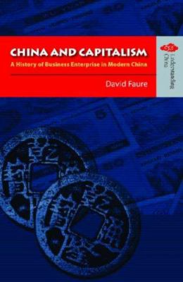 China and Capitalism : A History of Business Enterprise in Modern China