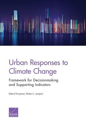 Urban Responses to Climate Change : Framework for Decisionmaking and Supporting Indicators