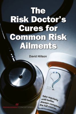 The Risk Doctor's Cures for Common Risk Ailments